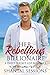 Her Rebellious Billionaire (Sweet Bucket List Romance #1)