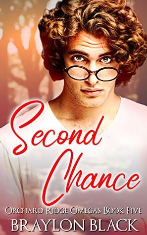 Second Chance (Orchard Ridge Omegas #5)