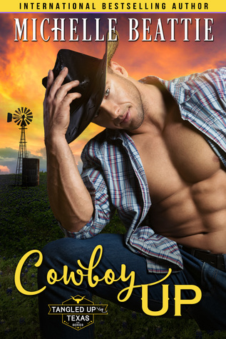 Cowboy Up (Tangled Up in Texas #1)
