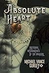 Absolute Heart (Infernal Instruments of the Dragon #1) Absolute Heart (Infernal Instruments of the Dragon #1)