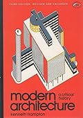 Modern Architecture: A Critical History