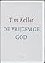 De vrijgevige God by Timothy J. Keller