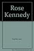 Rose Kennedy