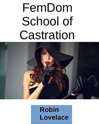 Femdom School of Castration (Kindle Edition)