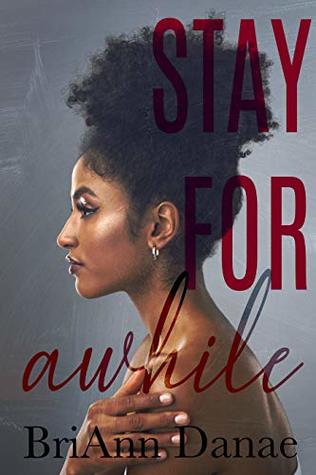 Stay For Awhile (What The Heart Wants Book 1)