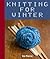 Knitting For Winter