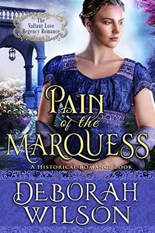 Pain of The Marquess (The Valiant Love Regency Romance) (A Historical Romance Book)