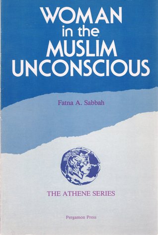 Woman in the Muslim Unconscious