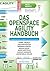 Das OpenSpace Agility Handbuch: Organisationen erfolgreich transformieren: gemeinsam, freiwillig, transparent