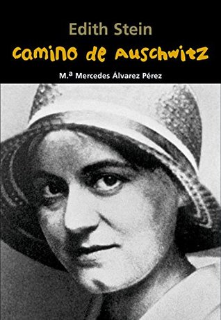 Camino de Auschwitz (Edith Stein)