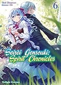 Seirei Gensouki: Spirit Chronicles Volume 6: Twilight Overture