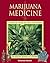 Marijuana Medicine: A World Tour of the Healing and Visionary Powers of Cannabis