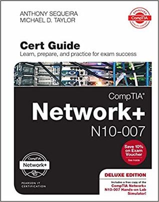 CompTIA Network+ N10-007 Cert Guide, Deluxe Edition (Certification Guide)