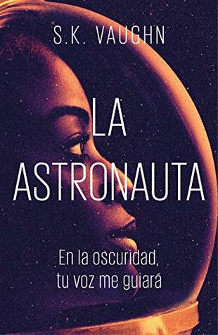 Portada de La astronauta, de S.K. Vaughn