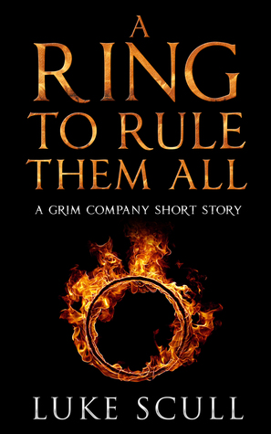 A Ring to Rule Them All  (Grim Company, #0.1)