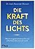 Die Kraft des Lichts: Warum...