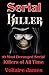 Serial Killers: 10 Most Der...