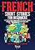 French Short Stories for Be...