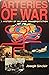 Arteries of War - A History...