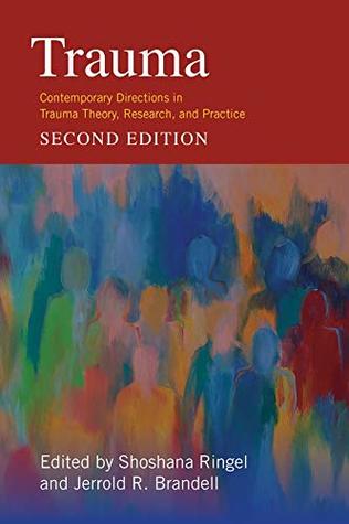 Trauma: Contemporary Directions in Trauma Theory, Research, and Practice (Kindle Edition)