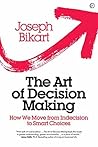 The Art of Decision Making by Joseph Bikart