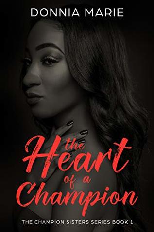 The Heart Of A Champion (The Champion Sisters #1)