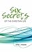 Six Secrets of the Christia...