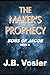 The Maker's Prophecy (Sons ...