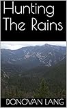 Hunting The Rains