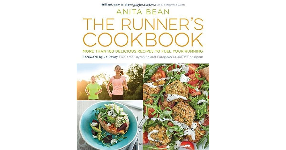The Runner's Cookbook More than 100 Delicious Recipes to Fuel Your