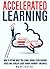 Accelerated Learning: How T...