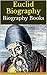 Euclid Biography: Biography...