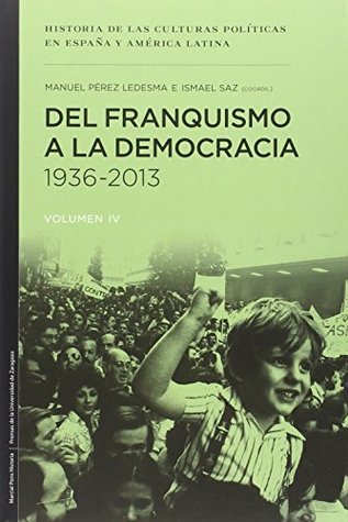 Del franquismo a la democracia, 1936-2013 (Paperback)