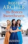 The Forces' Sweethearts by Rosie Archer