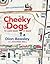 Cheeky Dogs: To Lake Nash a...