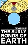 The Surly Bonds of Earth by Tom       Anderson