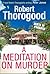 A Meditation on Murder (Death in Paradise, #1) by Robert Thorogood