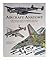 Aircraft Anatomy A Technical Guide To Military Aircraft From ... by Paul E. Eden