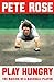 Play Hungry: The Making of a Baseball Player