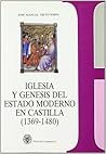 Iglesia y génesis del estado moderno en Castilla (1369-1480)