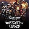 The Carrion Throne by Chris Wraight