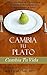 Cambia Tu Plato, Cambia Tu ...