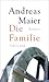 Die Familie by Andreas Maier
