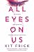 All Eyes on Us