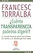 ¿Cuánta transparencia podem...