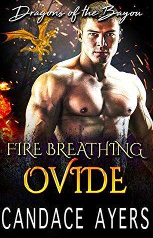 Fire Breathing Ovide (Dragons of the Bayou, #6)