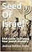 Seed Of Israel: DNA Guide T...