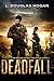 Deadfall: A Post-Apocalypti...