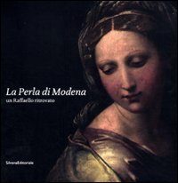 La Perla di Modena. Un Raffaello ritrovato (Paperback)