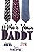 Who's Your Daddy